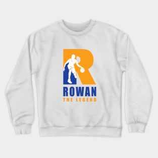 Rowan Custom Player Basketball Your Name The Legend T-Shirt Crewneck Sweatshirt